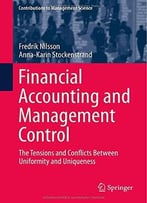 Financial Accounting And Management Control: The Tensions And Conflicts Between Uniformity And Uniqueness