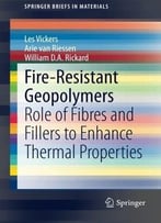 Fire-Resistant Geopolymers: Role Of Fibres And Fillers To Enhance Thermal Properties