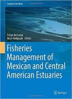 Fisheries Management Of Mexican And Central American Estuaries