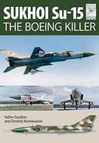 Flight Craft 5: Sukhoi Su-15: The ‘Boeing Killer’
