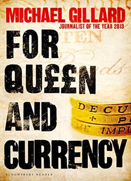 For Queen And Currency: Audacious Fraud, Greed And Gambling At Buckingham Palace