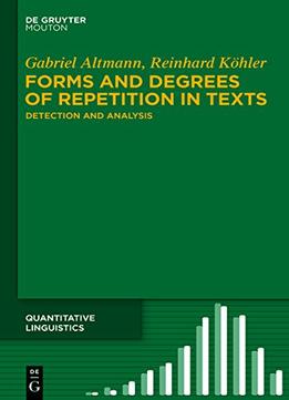 Forms And Degrees Of Repetition In Texts: Detection And Analysis
