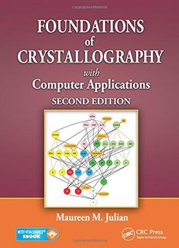 Foundations Of Crystallography With Computer Applications, Second Edition