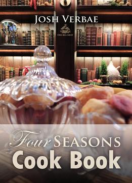 Four Seasons Cook Book – Ideas For Life