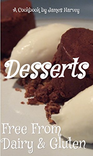Free From Desserts: Dairy Free & Gluten Free