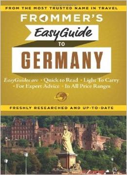 Frommer’S Easyguide To Germany