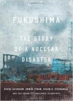 Fukushima: The Story Of A Nuclear Disaster