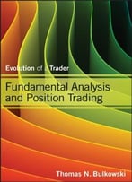 Fundamental Analysis And Position Trading: Evolution Of A Trader