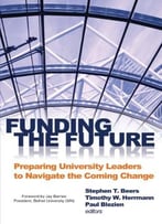 Funding The Future: Preparing University Leaders To Navigate The Coming Change