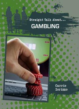 Gambling (Straight Talk About) By Carrie Iorizzo
