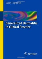 Generalized Dermatitis In Clinical Practice