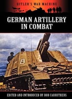 German Artillery In Combat