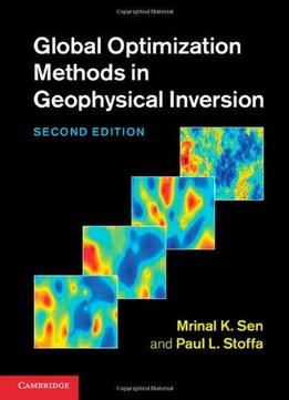 Global Optimization Methods In Geophysical Inversion (2Nd Edition)
