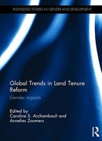 Global Trends In Land Tenure Reform: Gender Impacts