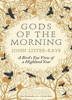 Gods Of The Morning: A Bird’S-Eye View Of A Changing World