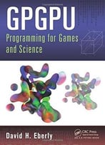 Gpgpu Programming For Games And Science
