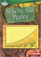 Growing Your Money (Searchlight Books)