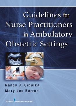 Guidelines For Nurse Practitioners In Ambulatory Obstetric Settings