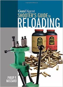Gun Digest Shooter’S Guide To Reloading
