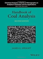 Handbook Of Coal Analysis