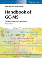 Handbook Of Gc / Ms: Fundamentals And Applications