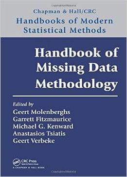 Handbook Of Missing Data Methodology