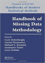 Handbook Of Missing Data Methodology