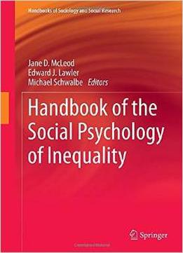 Handbook Of The Social Psychology Of Inequality