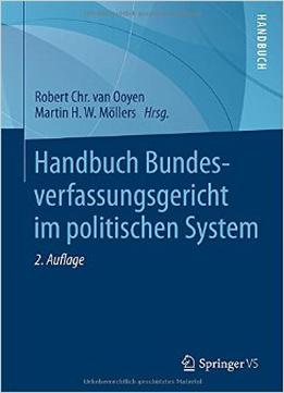 Handbuch Bundes- Verfassungsgericht Im Politischen System, Auflage: 2