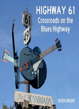 Highway 61: Crossroads On The Blues Highway