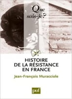 Histoire De La Résistance En France