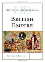 Historical Dictionary Of The British Empire