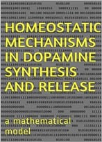 Homeostatic Mechanisms In Dopamine Synthesis And Release