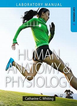 Human Anatomy & Physiology Laboratory Manual: Making Connections, Cat Version