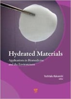 Hydrated Materials: Applications In Biomedicine And The Environment