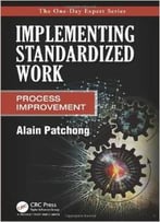 Implementing Standardized Work: Process Improvement