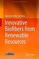 Innovative Biofibers From Renewable Resources
