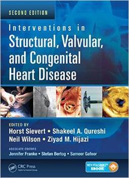 Interventions In Structural, Valvular And Congenital Heart Disease, Second Edition