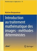 Introduction Au Traitement Mathématique Des Images – Méthodes Déterministes