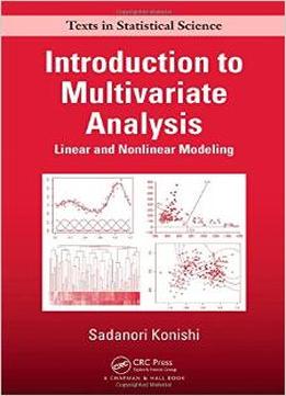Introduction To Multivariate Analysis: Linear And Nonlinear Modeling