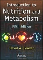 Introduction To Nutrition And Metabolism, Fifth Edition
