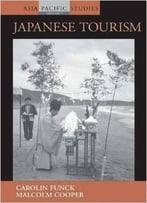 Japanese Tourism: Spaces, Places And Structures