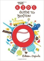 Kid’S Guide To Boston
