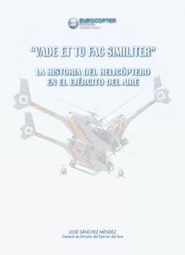 La Historia Del Helicoptero En El Ejercito Del Aire