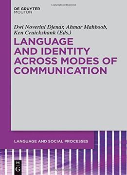 Language And Identity Across Modes Of Communication