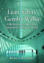 Lean Safety Gemba Walks: A Methodology For Workforce Engagement And Culture Change