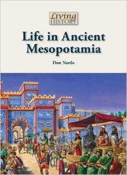 Life In Ancient Mesopotamia