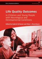 Life Quality Outcomes In Children And Young People With Neurological And Developmental Conditions: Concepts, Evidence…