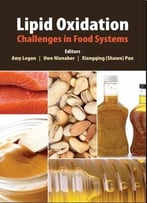 Lipid Oxidation: Challenges In Food Systems