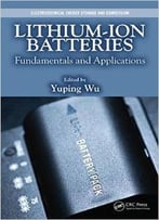 Lithium-Ion Batteries: Fundamentals And Applications